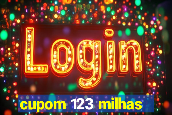 cupom 123 milhas